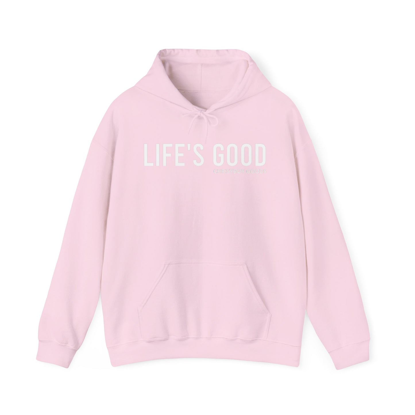 LIFE'S GOOD Hoodie