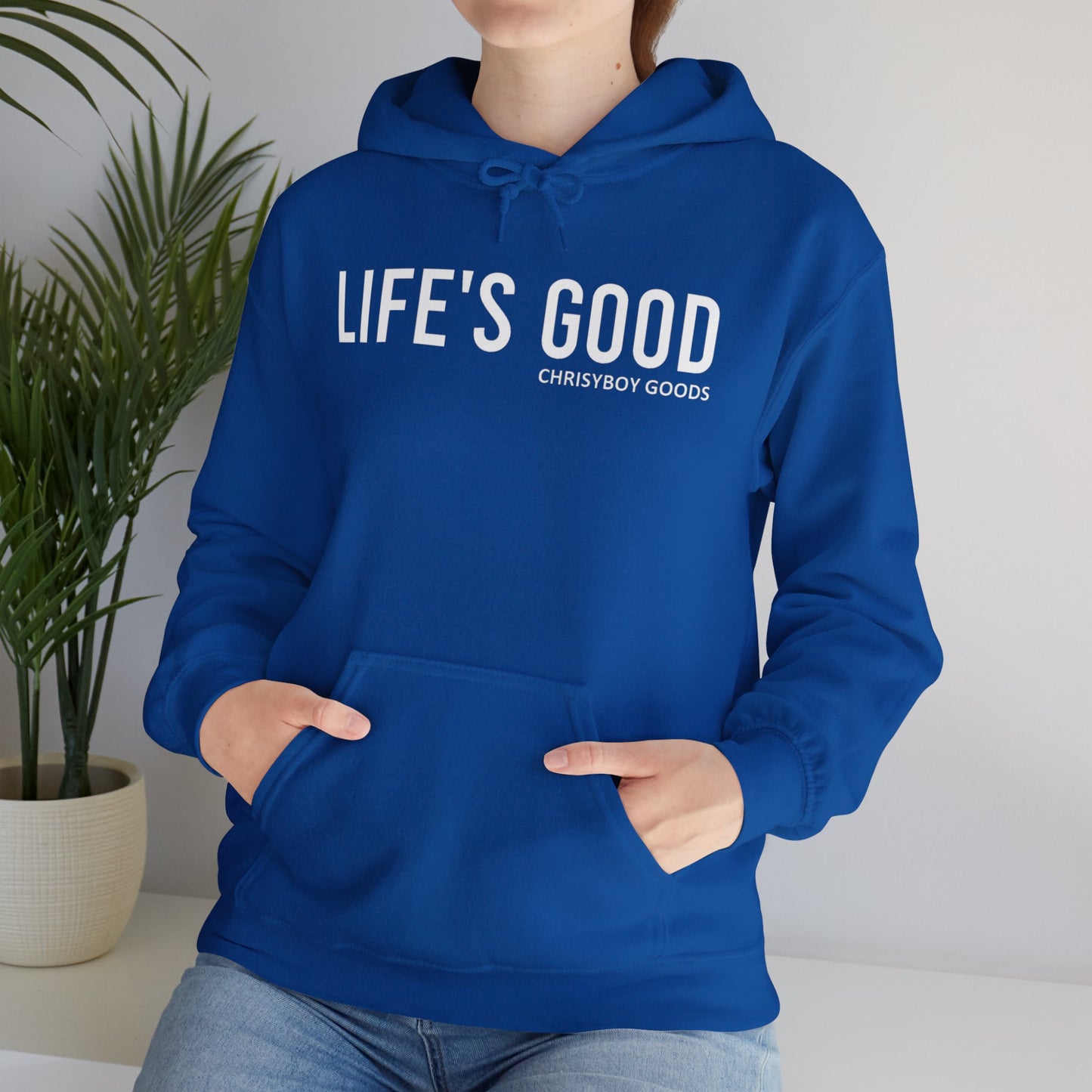 LIFE'S GOOD Hoodie