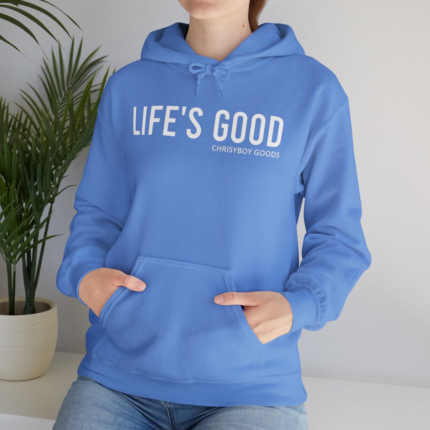 LIFE'S GOOD Hoodie