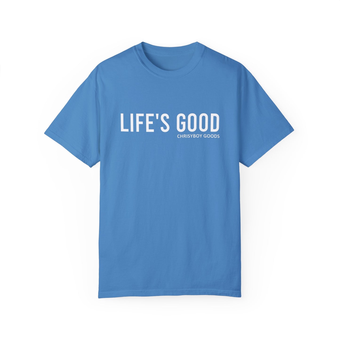 LIFE'S GOOD T-shirt