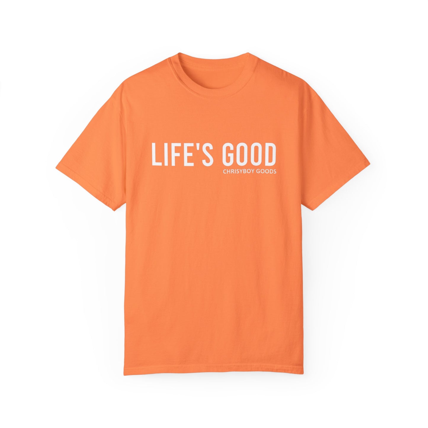 LIFE'S GOOD T-shirt