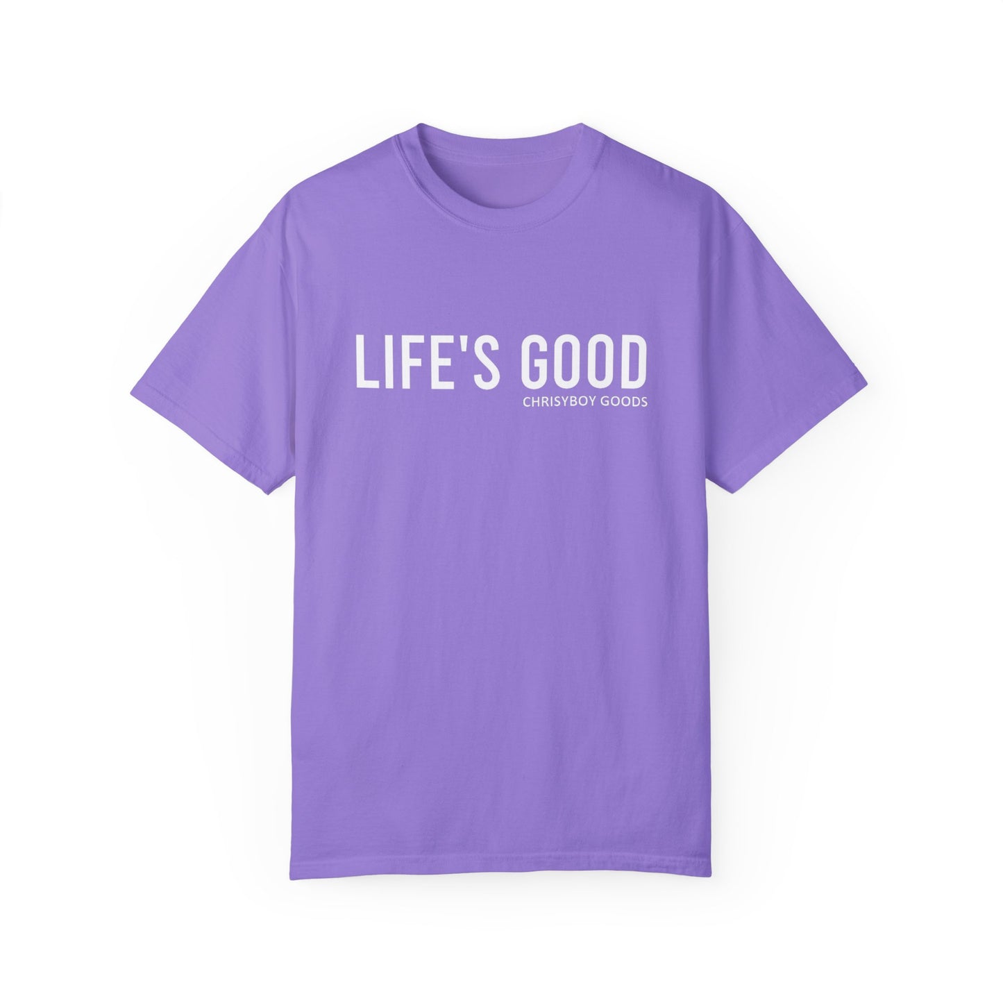 LIFE'S GOOD T-shirt