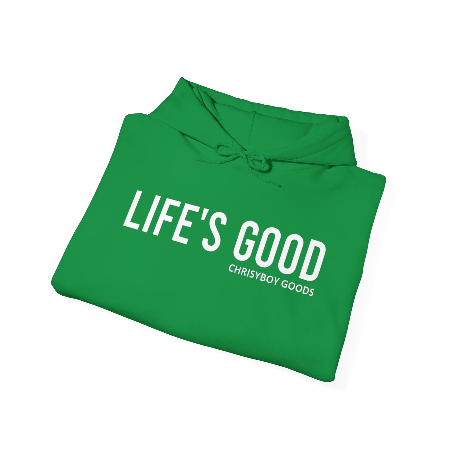 LIFE'S GOOD Hoodie