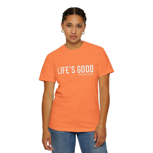 LIFE'S GOOD T-shirt