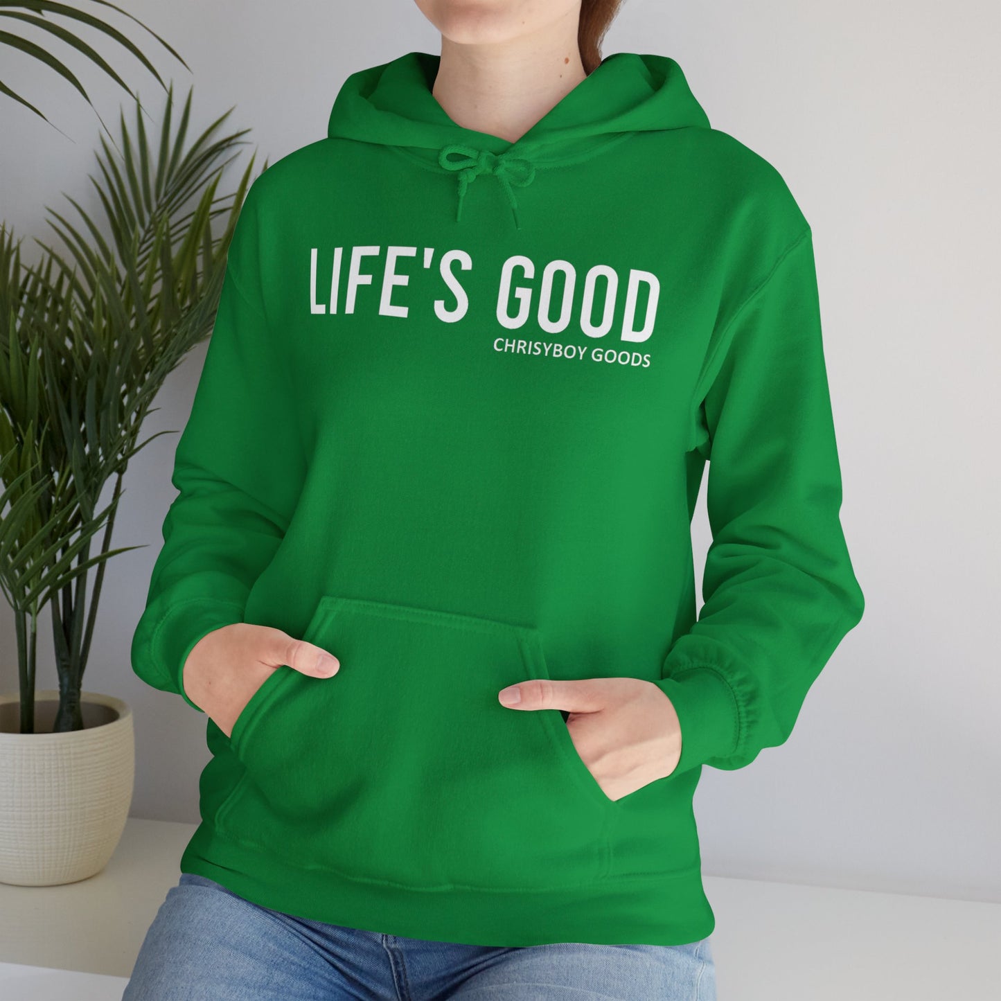 LIFE'S GOOD Hoodie