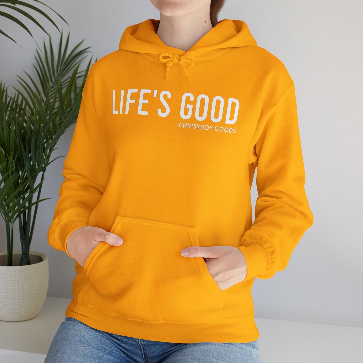 LIFE'S GOOD Hoodie