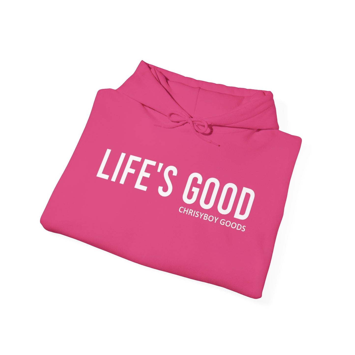 LIFE'S GOOD Hoodie