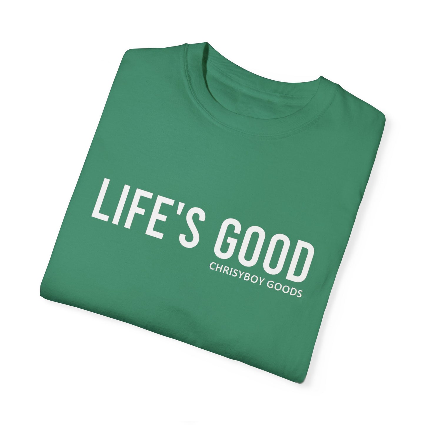 LIFE'S GOOD T-shirt