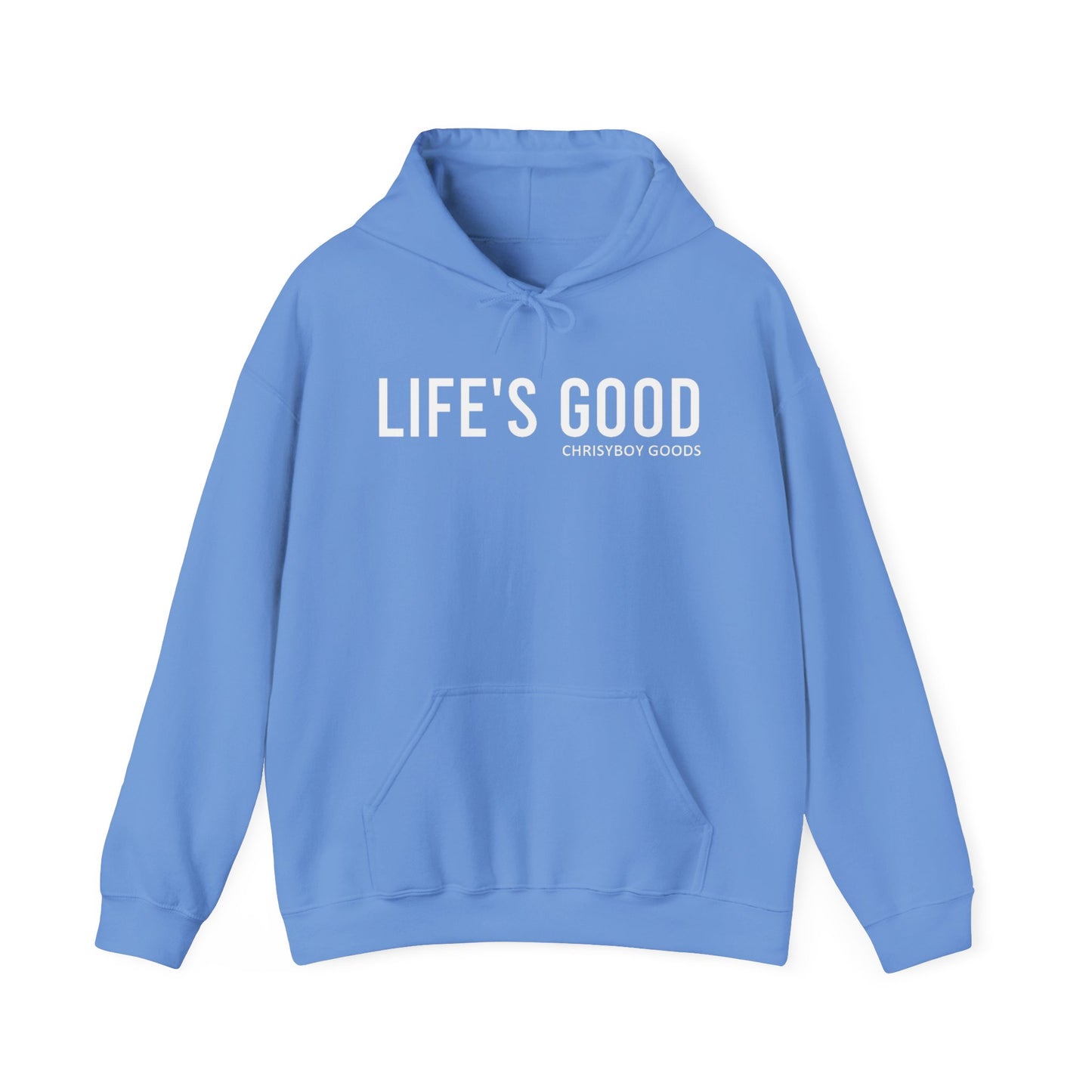 LIFE'S GOOD Hoodie