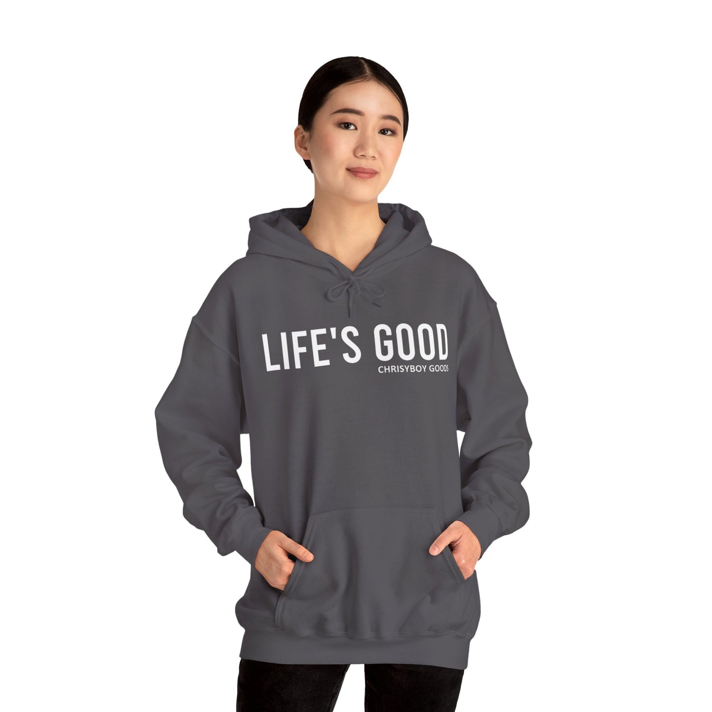 LIFE'S GOOD Hoodie